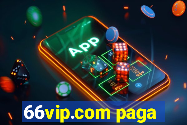 66vip.com paga